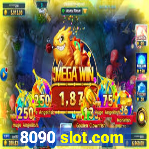 8090 slot.com